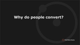 Why do people convert?
 