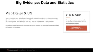 How to Increase Conversion Rates
Big Evidence: Data and Statistics
 