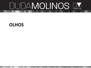 OLHOS
 
