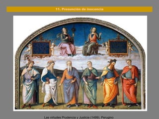 Las virtudes Prudencia y Justicia (1499). Perugino   11. Presunción de inocencia 