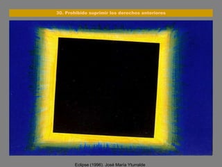 Eclipse (1996). José María Yturralde   30. Prohibido suprimir los derechos anteriores 
