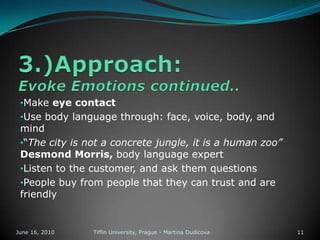 June 13, 2010Tiffin University, Prague - Martina Dudicova5