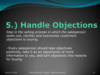 2.) Pre-approachThe step in the selling process where the salesperson learns as much about the prospected customer as possible before callingBegin with good research 