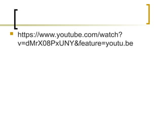  https://www.youtube.com/watch?
v=dMrX08PxUNY&feature=youtu.be
 