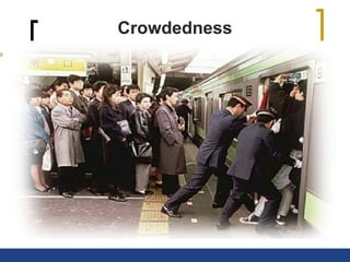 Crowdedness
 