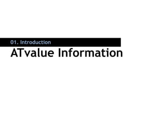 01. Introduction

ATvalue Information
 