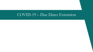 COVID-19 – Due Dates Extension
 