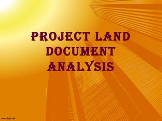 prOject lanD
  DOcuMent
  analysis
 