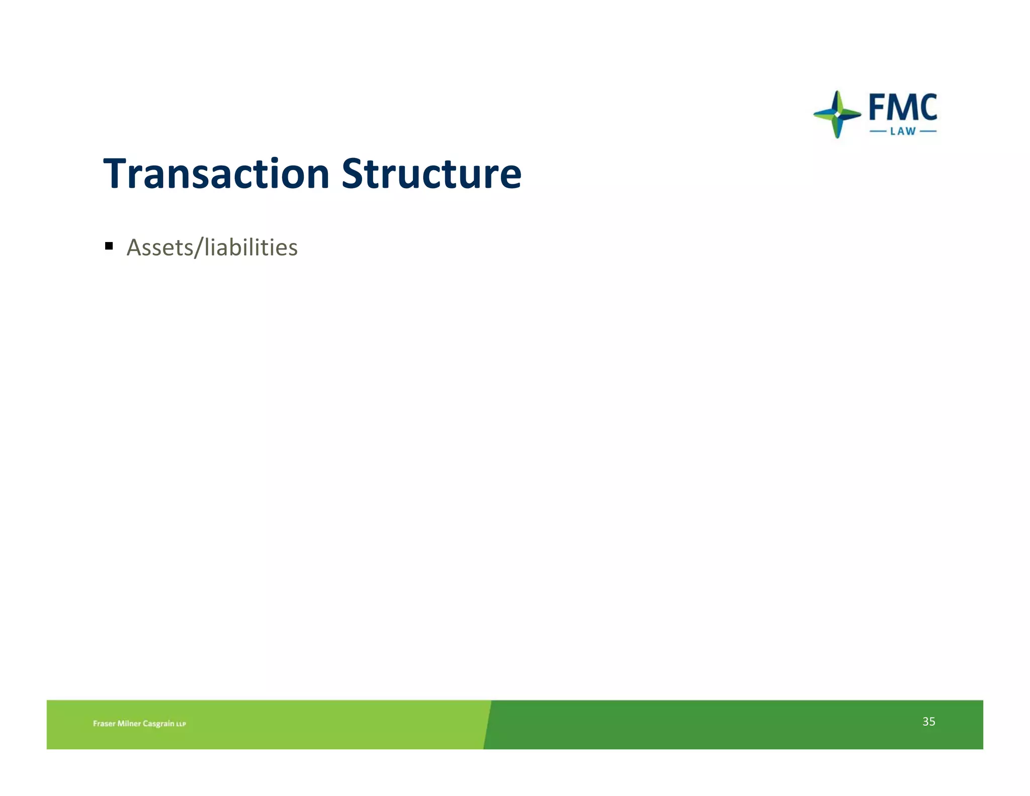 Transaction Structure
 Assets/liabilities




                        35
 