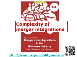 http://www.mergerduediligence.com
Complexity of
merger integrations
 