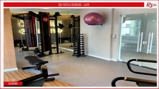 DUE FRATELLI RESIDENCE - LAZER
ACADEMIA
 