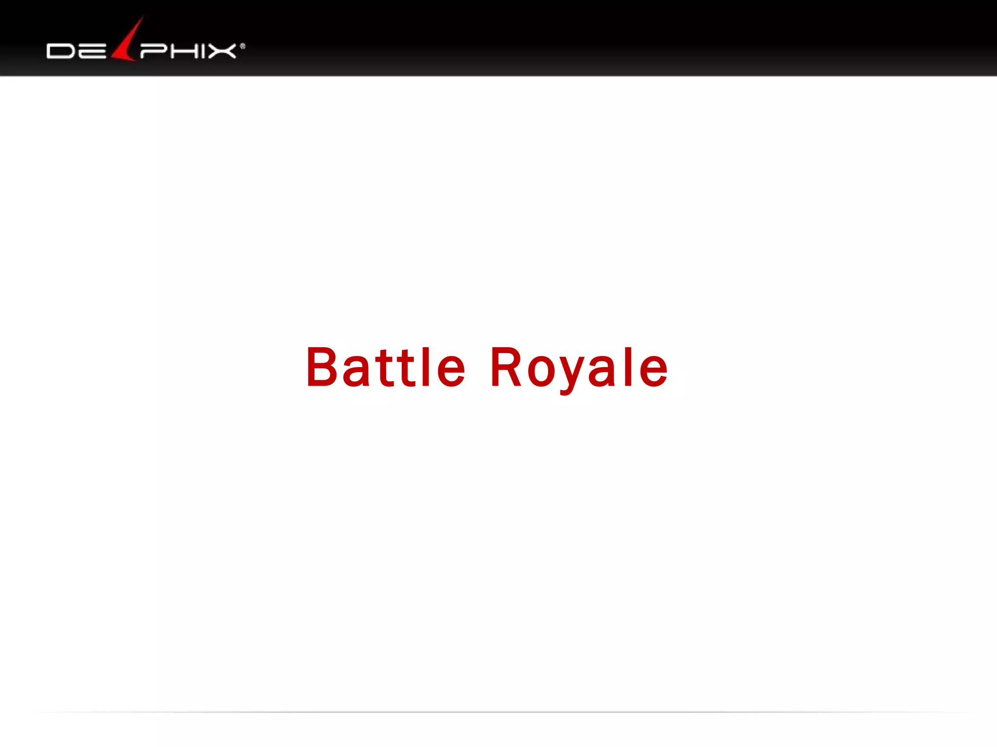 Battle Royale

 