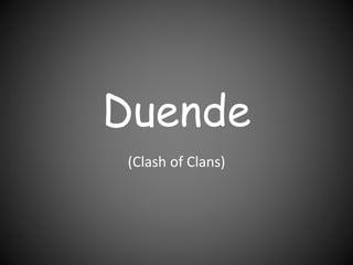 Duende
(Clash of Clans)
 