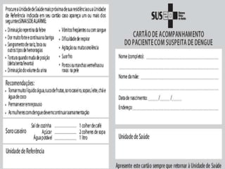  Data do inicio dos primeiros sintomas: situação, queixa,
duração,
 Histórico (relatado cliente, familiar...)
 Histórico epidemiológico: estação do ano, viagem a áreas de
endemia ou epidemia, casos de dengue
 Se o cliente apresentou febre mais de 02 semanas após a
viagem, reavaliar a dengue no diagnóstico diferencial
 Verificação de sinais vitais:
 (PA - duas posições), FC, FR, enchimento capilar);
 CURVA TÉRMICA
 