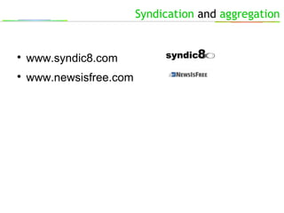 Syndication and aggregation

www.syndic8.com

www.newsisfree.com
 