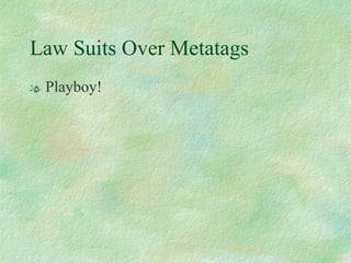 Law Suits Over Metatags Playboy! 