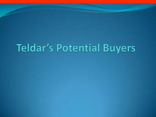 Teldar’s Potential Buyers 