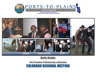 Duffy Hinkle
 Vice President of Membership & Marketing
COLORADO REGIONAL MEETING
 