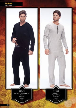 ART.
11949
JERSEY CUELLO “V”
Negro
S-M-L-XL
JERSEY
Black
ART.
11963
BÁSICO
Negro-Melange
S-M-L-XL
Basic
Black-Melange
18
PIJAMAS
 
