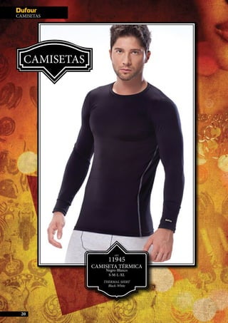 ART.
11945
CAMISETA TÉRMICA
Negro-Blanco
S-M-L-XL
thermal shirt
Black-White
20
CAMISETAS
CAMISETAS
 