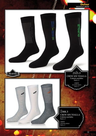 NVISIBLES
NUEVO
ART.
2525.3
CREW SIN TOALLA
Colores surtidos
Pack x 3
CREW
Assorted colours
Pack x 3
ART.
2388.3
CREW SIN TOALLA
Colores surtidos
Pack x 3
CREW
Assorted colours
Pack x 3
39
MEDIAS CREW
 