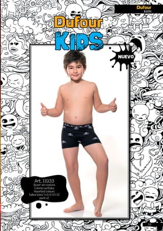 NVISIBLESKIDS
Art. 11933
Boxer sin costura
Colores surtidos
Assorted colours
talles/sizes: 4-6-8-10-12
pack x1
KIDS
53
NUEVO
 
