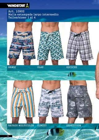 Art. 10902
Malla estampada largo intermedio
Talles/sizes: 1 al 4
HAWAI
RAYADO MULTICOLOR
OLAS
SUNSET
ESCOCES
EXPEDITION
64
 