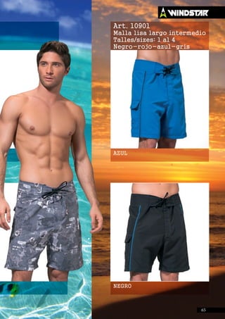 AZUL
NEGRO
Art. 10901
Malla lisa largo intermedio
Talles/sizes: 1 al 4
Negro-rojo-azul-gris
65
 