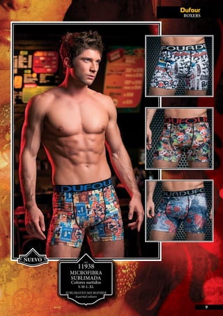 BOXERS
9
NUEVO ART.
11938
MICROFIBRA
SUBLIMADA
Colores surtidos
S-M-L-XL
SUBLIMATED MICROFIBER
Assorted colours
 
