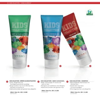 01 02 03
12 | KIDS COLLECTION | “JUNGS & MÄDELS”
01
Kids Collection–Körper-&Gesichtslotion
•	Zarte, allergenfreie und
feuchtigkeitsspendende Hautpflege
•	Beugt trockener Haut durch 50% Aloe Vera,
Mandelöl und Kamille vor
•	OptimalbeisensiblerodergereizterHaut,allergenfrei	
200ml | Best.-Nr.: 203 | 12,00€	
(6,00€ PRO 100ml)
02
Kids Collection – Bade- & Duschgel
•	Bade- und Duschgel, PH neutral und
sanft zur Haut
•	Reinigend und rückfettend, ohne Allergene
•	Optimal bei sensibler oder gereizter Haut	
200ml | Best.-Nr.: 202 | 11,50€	
(5,75€ PRO 100ml)
03
Kids Collection – Shampoo
•	Mild reinigendes Haarshampoo mit
50% Aloe Vera
•	Verleiht dem Haar Glanz
und Geschmeidigkeit
•	Ohne Augenbrennen und allergenfrei	
200ml | Best.-Nr.: 205 | 11,50€	
(5,75€ PRO 100ml)
 
