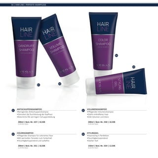 01
02
03
04
54 | HAIR LINE | PERFEKTE HAARPFLEGE
01
Antischuppenshampoo
•	Reinigendes Antischuppenshampoo
•	Stimuliert die Durchblutung der Kopfhaut
•	Natürliche Öle verringern Schuppenbildung	
200ml | Best.-Nr.: 657 | 10,50€	
(5,25€ PRO 100ml)
02
Volumenshampoo
•	Pflegendes Volumenshampoo
•	Stärkt entkräftetes Haar
•	Gibt Volumen und Glanz	
200ml | Best.-Nr.: 650 | 10,50€	
(5,25€ PRO 100ml)
03
COLORSHAMPOO
•	Pflegendes Shampoo für coloriertes Haar
•	Mit wertvollen Tensiden zum Farberhalt
•	Feuchtigkeitsspendend und sulfatfrei	
200ml | Best.-Nr.: 651 | 10,50€	
(5,25€ PRO 100ml)
04
Stylinggel
•	Haarstyling in Perfektion
•	Feuchtigkeitsspendend
•	Starker Halt	
150ml | Best.-Nr.: 654 | 12,50€	
(8,33€ PRO 100ml)
 