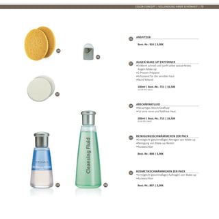 06
07 08
09
10
COLOR CONCEPT | VOLLENDUNG IHRER SCHÖNHEIT | 79
06
Anspitzer	
Best.-Nr.: 816 | 3,00€
07
Augen-Make-up-Entferner
•	Entfernt schnell und sanft selbst wasserfestes
Augen-Make-up
•	2-Phasen-Präparat
•	Schonend für die sensible Haut
•	Nicht fettend	
100ml | Best.-Nr.: 721 | 16,50€	
(16,50€ PRO 100ml)
08
Abschminkfluid
•	Neuartiges Abschminkfluid
•	Für eine reine und fettfreie Haut	
200ml | Best.-Nr.: 715 | 16,50€	
(8,25€ PRO 100ml)
09
Reinigungsschwämmchen 2er-Pack
•	Ermöglicht gleichmäßiges Abtragen von Make-up
•	Reinigung von Make-up-Resten
•	Auswaschbar	
Best.-Nr.: 808 | 3,90€
10
Kosmetikschwämmchen 2er-Pack
•	Ermöglicht gleichmäßiges Auftragen von Make-up
•	Auswaschbar	
Best.-Nr.: 807 | 3,90€
 