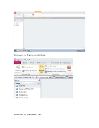Continuación nos dirigimos a mostrar tabla.
Acontinuacio nos aparecera esta tabla
 