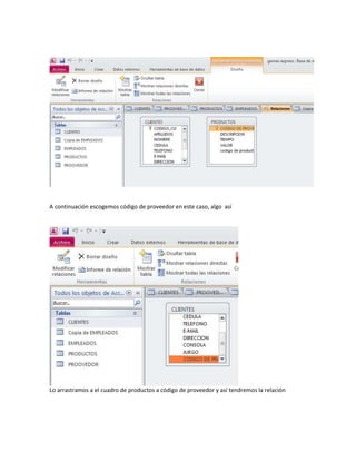 A continuación escogemos código de proveedor en este caso, algo así
Lo arrastramos a el cuadro de productos a código de proveedor y así tendremos la relación
 