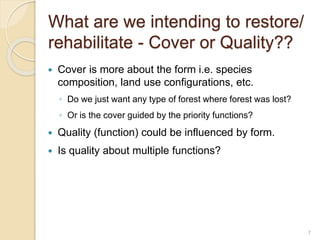 Odds and ends of rehabilitating (restoring) degraded landscapes