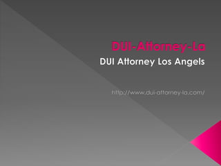 DUI Defense Attorney Los Angeles