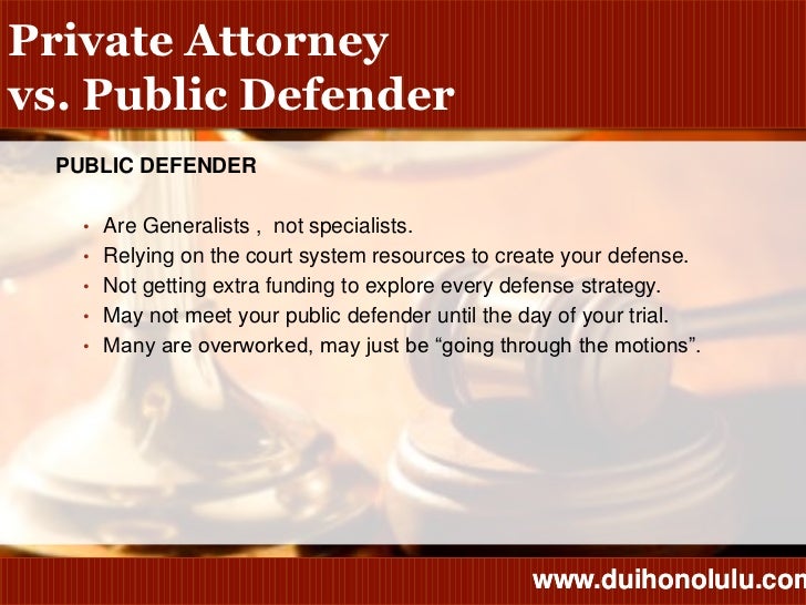 What are the differences between public defenders and private defense attorneys?