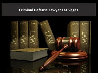 Criminal Defense Lawyer Las Vegas
 