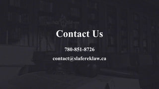 Contact Us
780-851-8726
contact@slafereklaw.ca
 