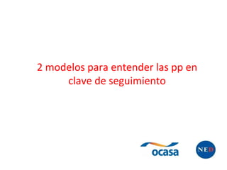 2 modelos para entender las pp en clave de seguimiento 
