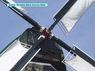 Scharrel  ”Schäddeler Määlne/ Scharreler Mühle” 