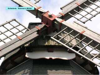 Schierbrok  “Bukman’s Mühle” 