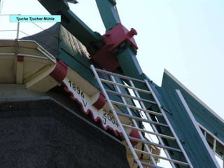 Tjuche Tjucher Mühle 