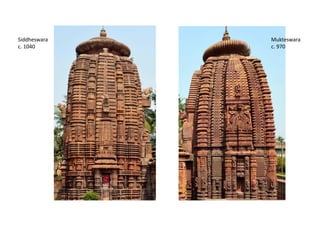 Siddheswara
c. 1040
Mukteswara
c. 970
 