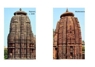 Rajarani,
c. 1030
Mukteswara
 