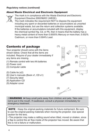 3
ENGLISH
Regulatory notices
About Electro-Magnetic Interference
7KLV LV D ODVV $ SURGXFW ,Q D GRPHVWLF HQYLURQPHQW WKLV SURGXFW PD FDXVH
UDGLR LQWHUIHUHQFH LQ ZKLFK FDVH WKH XVHU PD EH UHTXLUHG WR WDNH DGHTXDWH
PHDVXUHV
7KLV SURGXFW PD FDXVH LQWHUIHUHQFH LI XVHG LQ UHVLGHQWLDO DUHDV 6XFK XVH PXVW
EH DYRLGHG XQOHVV WKH XVHU WDNHV VSHFLDO PHDVXUHV WR UHGXFH HOHFWURPDJQHWLF
HPLVVLRQV WR SUHYHQW LQWHUIHUHQFH WR WKH UHFHSWLRQ RI UDGLR DQG WHOHYLVLRQ
EURDGFDVWV
In Canada
7KLV ODVV $ GLJLWDO DSSDUDWXV FRPSOLHV ZLWK DQDGLDQ ,(6
In the US and places where the FCC regulations are applicable
7KLV GHYLFH FRPSOLHV ZLWK SDUW  RI WKH ) 5XOHV 2SHUDWLRQ LV VXEMHFW
WR WKH IROORZLQJ WZR FRQGLWLRQV  