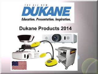 Dukane Products 2014

 