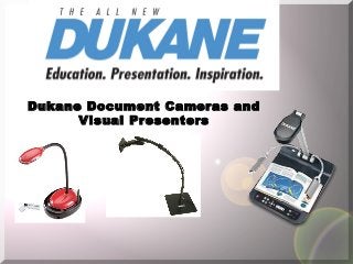 Dukane Document Cameras and
Visual Presenters

 