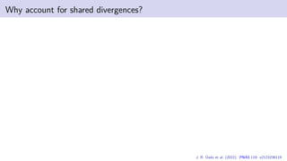 Why account for shared divergences?
J. R. Oaks et al. (2022). PNAS 119: e2121036119
 