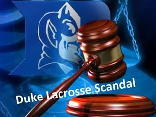 Duke Lacrosse Scandal 